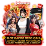 HENSLOT | SITUS SLOT GACOR DEPO QRIS MODAL KECIL