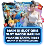 TAHUPRAGMATIC | Daftar Slot Qris Main Tanpa Ribet Pasti WD