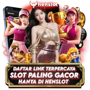 HENSLOT | Daftar Situs Slot Gacor Resmi Bet 200 Mudah Maxwin