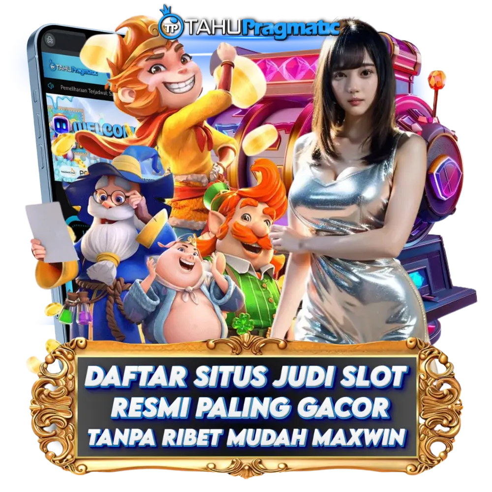 TAHUPRAGMATIC | Daftar Situs Slot Mudah Maxwin Terpercaya