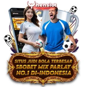 HENSLOT | Agen Judi Bola Sbobet Mix Parlay No.1 Indonesia