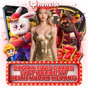 HENSLOT | Link Situs Slot777 Terpercaya Gampang Maxwin 2025