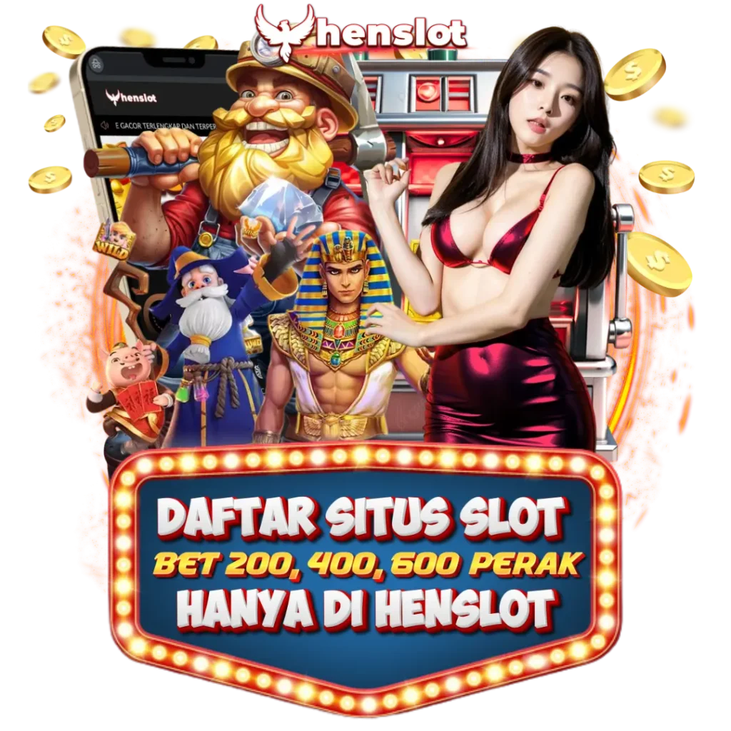 HENSLOT : Situs Gacor Slot Bet 200 400 600 No #1 di-Indonesia