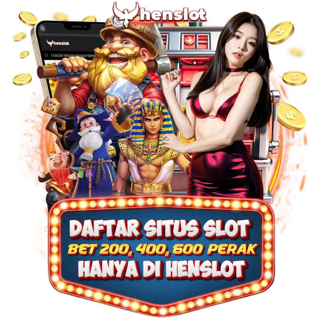 HENSLOT : Situs Gacor Slot Bet 200 400 600 No #1 di-Indonesia
