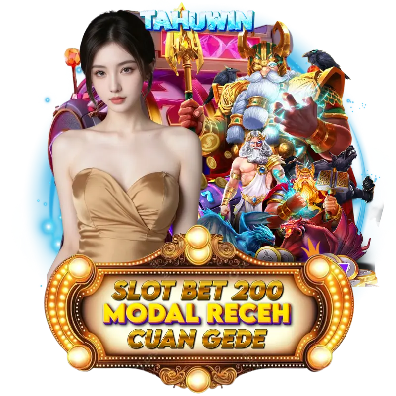 TAHUWIN : Link Slot Bet 200 400 600 Perak Mudah Maxwin 2025